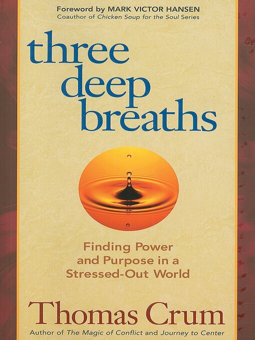 Title details for Three Deep Breaths by Thomas Crum - Available